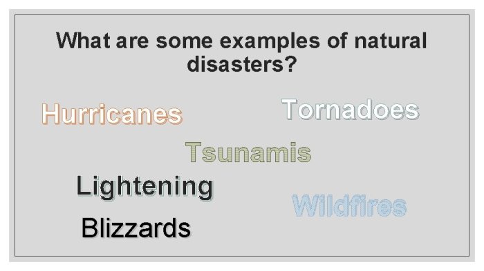 Blizzards and hurricanes are examples of contrasting observable events